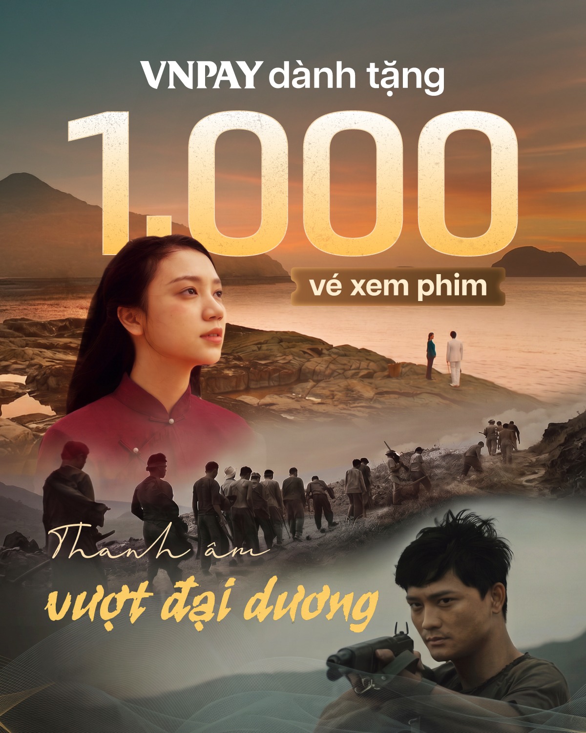 Lan tỏa gi&aacute; trị lịch sử, VNPAY d&agrave;nh tặng 1.000 v&eacute; xem phim &ldquo;Thanh &acirc;m vượt đại dương&rdquo;